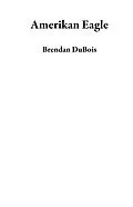 E-Book (epub) Amerikan Eagle von Brendan Dubois