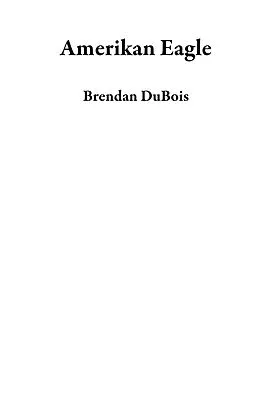 E-Book (epub) Amerikan Eagle von Brendan Dubois