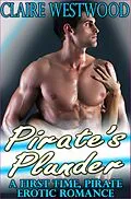 E-Book (epub) Pirate's Plunder - A First Time, Pirate Erotic Romance von Claire Westwood