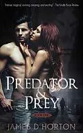 E-Book (epub) Predator & Prey von James D Horton