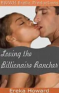 E-Book (epub) Loving the Billionaire Rancher von Ereka Howard