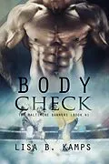 E-Book (epub) Body Check (The Baltimore Banners, #4) von Lisa B. Kamps