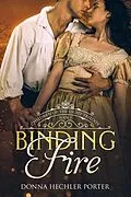 E-Book (epub) Binding Fire (Children of the Light, #3) von Donna Hechler Porter