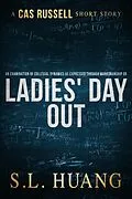E-Book (epub) An Examination of Collegial Dynamics as Expressed Through Marksmanship, or, Ladies' Day Out (Cas Russell Series) von Sl Huang