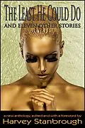 E-Book (epub) The Least He Could Do And Eleven Other Stories (Anthologies) von Lynn Mann, Dawn Knox, Barton Paul Levenson