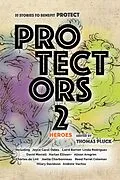 E-Book (epub) Protectors 2: Heroes (Protectors Anthologies, #2) von Andrew Vachss, Alison Arngrim, Laird Barron