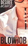 E-Book (epub) Blowjob: Erotik von Desiree Monroe