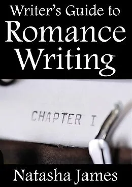 E-Book (epub) Writer's Guide to Romance Writing von Natasha James