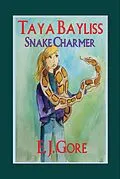 E-Book (epub) Taya Bayliss - Snake Charmer (Taya Bayliss Mysteries, #4) von E. J. Gore