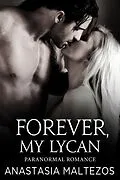 E-Book (epub) Forever, My Lycan von Anastasia Maltezos