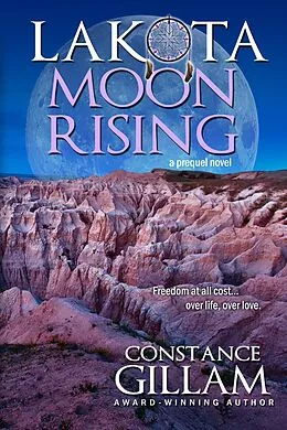 E-Book (epub) Lakota Moon Rising von Constance Gillam