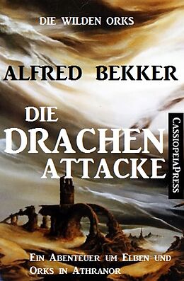 E-Book (epub) Die Drachen-Attacke (Die wilden Orks, #3) von Alfred Bekker