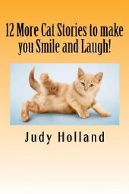 E-Book (epub) 12 More Cat Stories to make you Smile and Laugh! von Judy Holland