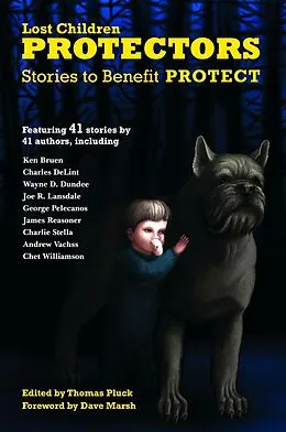 E-Book (epub) Protectors: Stories to Benefit PROTECT (Protectors Anthologies, #1) von Andrew Vachss, Steve Weddle, Johnny Shaw