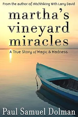E-Book (epub) Martha's Vineyard Miracles von Paul Samuel Dolman