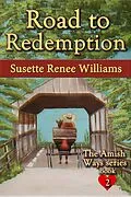E-Book (epub) Road to Redemption (The Amish Ways, #2) von Susette Williams