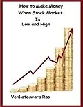 E-Book (epub) How to Make Money: When Stock Market Is Low and High von Venkateswara Rao