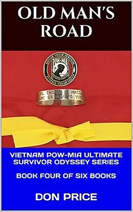 E-Book (epub) Old Man's Road (Vietnam POW-MIA Ultimate Survivor Odyssey Series, #4) von Don Price