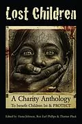 E-Book (epub) Lost Children: A Charity Anthology to benefit PROTECT and Children 1st von Lynn Beighley, Nigel Bird, Luca Veste