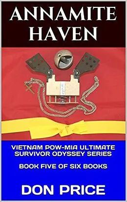 E-Book (epub) Annamite Haven (Vietnam POW-MIA Ultimate Survivor Odyssey Series, #5) von Don Price