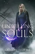 E-Book (epub) Unwilling Souls von Gregory D. Little