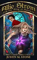 E-Book (epub) Allie Strom and the Ring of Solomon (Bringer of Light, #1) von Justin M. Stone