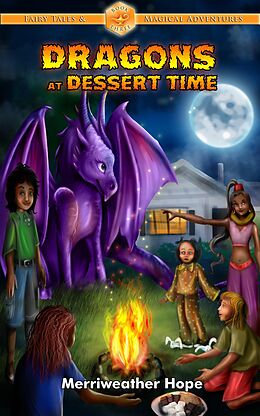 E-Book (epub) Dragons at Dessert Time (Fairy Tales & Magical Adventures) von Merriweather Hope