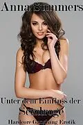 E-Book (epub) Unter dem Einfluss der Sexdroge von Anna Summers