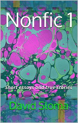 eBook (epub) Nonfic 1- Short essays and true stories de David Sloma