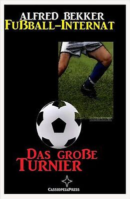 E-Book (epub) Das große Turnier (Fußball-Internat, #2) von Alfred Bekker