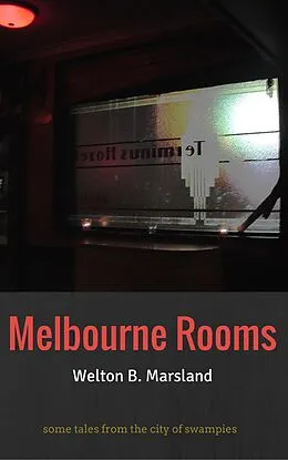 E-Book (epub) Melbourne Rooms von Welton B. Marsland