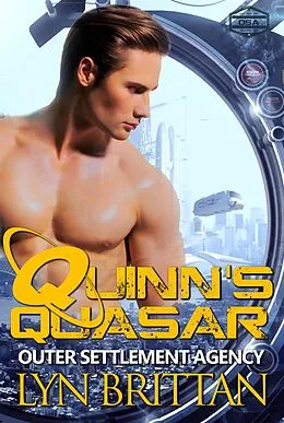 E-Book (epub) Quinn's Quasar (Outer Settlement Agency, #2) von Lyn Brittan