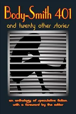 E-Book (epub) Body-Smith 401 And Twenty Other Stories (Anthologies) von K. J. McKenzie et Al, Caroline Jensen, Dawn Knox