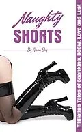 E-Book (epub) Naughty Shorts: Titillating Tales of Spanking, BDSM, Love and Lust von Anna Sky