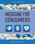 Kartonierter Einband (Kt) Medicine for Consumers von Gregory Billy