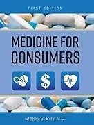 Fester Einband Medicine for Consumers von Gregory Billy