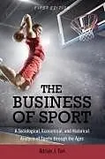 Fester Einband The Business of Sport von Adrian J. Tan