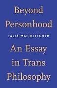 Couverture cartonnée Beyond Personhood de Talia Mae Bettcher