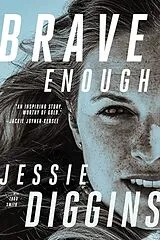 Kartonierter Einband Brave Enough von Jessie Diggins, Todd Smith