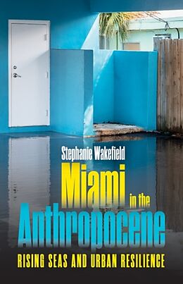 Livre Relié Miami in the Anthropocene de Stephanie Wakefield