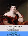 E-Book (epub) Jezebel's Daughter von Wilkie Collins