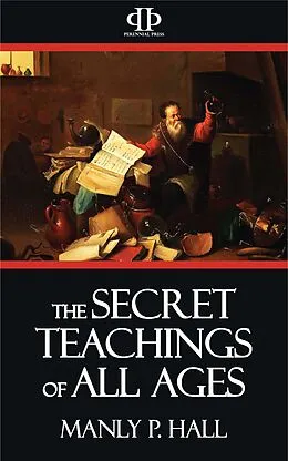 E-Book (epub) The Secret Teachings of All Ages von Manly P. Hall