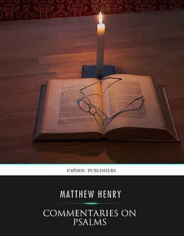 E-Book (epub) Commentaries on Psalms von Matthew Henry