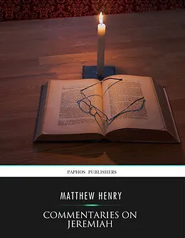 E-Book (epub) Commentaries on Jeremiah von Matthew Henry