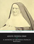 E-Book (epub) Memoir of Mother Francis Raphael von Augusta Theodosia Drane