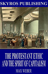 eBook (epub) The Protestant Ethic and the Spirit of Capitalism de Max Weber