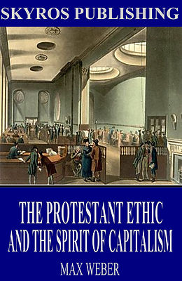 eBook (epub) The Protestant Ethic and the Spirit of Capitalism de Max Weber