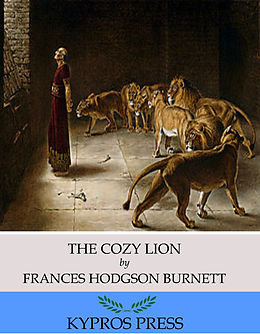 E-Book (epub) The Cozy Lion von Frances Hodgson Burnett