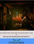E-Book (epub) In Connection with the De Willoughby Claim von Frances Hodgson Burnett