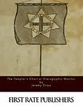 E-Book (epub) Templar's Chart, or Hieroglyphic Monitor von Jeremy Cross